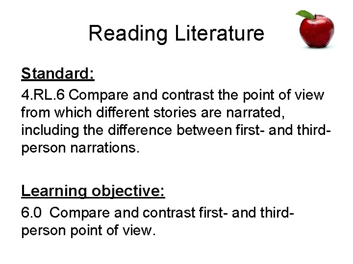 Reading Literature Standard: 4. RL. 6 Compare and contrast the point of view from Reading Literature Standard: 4. RL. 6 Compare and contrast the point of view from