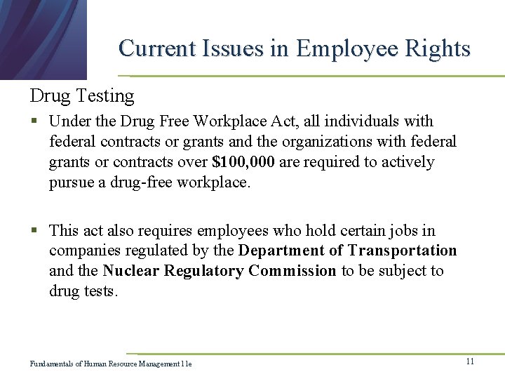 Current Issues in Employee Rights Drug Testing § Under the Drug Free Workplace Act,