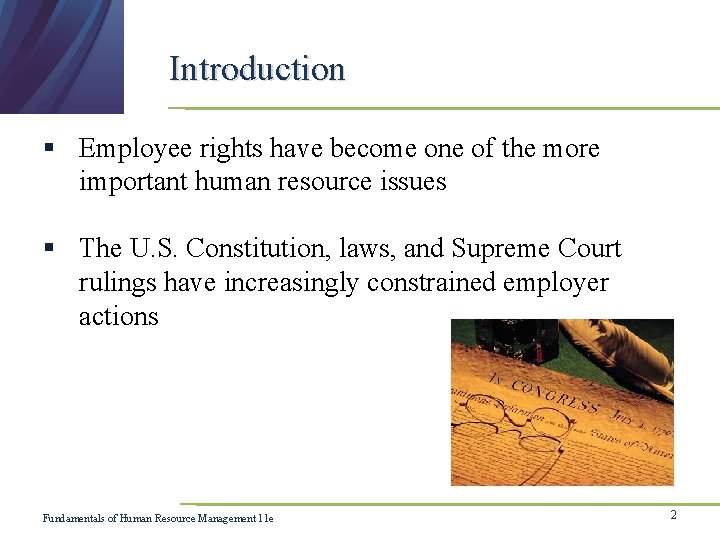 Introduction § Employee rights have become one of the more important human resource issues