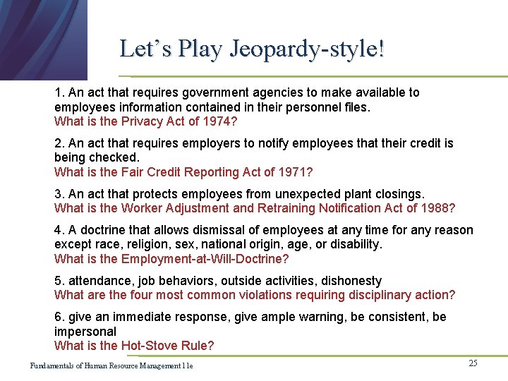 Let’s Play Jeopardy-style! 1. An act that requires government agencies to make available to