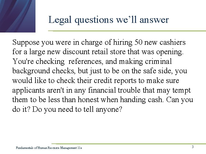 Legal questions we’ll answer Suppose you were in charge of hiring 50 new cashiers