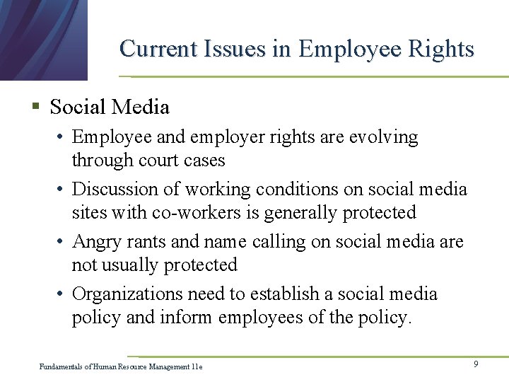 Current Issues in Employee Rights § Social Media • Employee and employer rights are