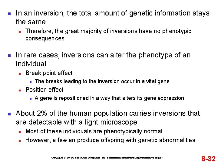 n In an inversion, the total amount of genetic information stays the same n