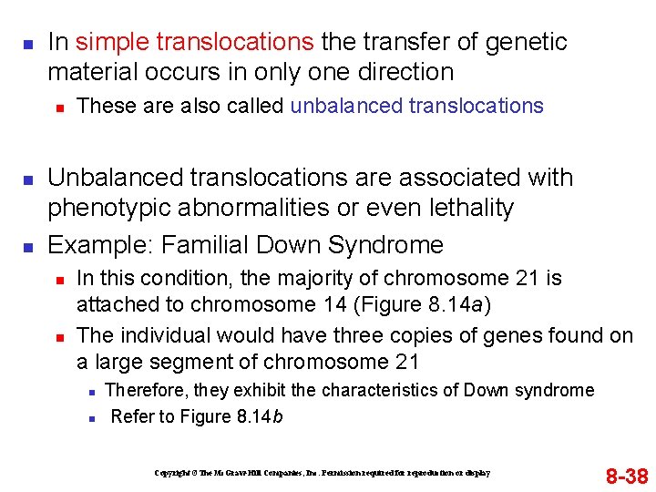 n In simple translocations the transfer of genetic material occurs in only one direction