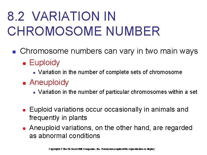 8. 2 VARIATION IN CHROMOSOME NUMBER n Chromosome numbers can vary in two main