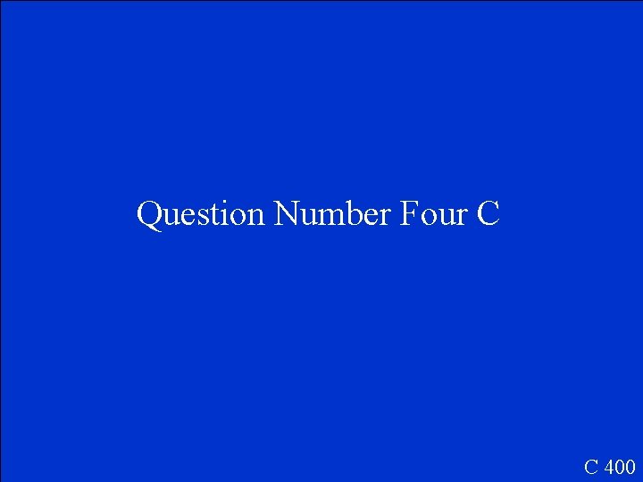 Question Number Four C C 400 