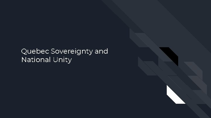 Quebec Sovereignty and National Unity 