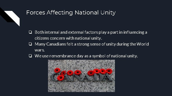 Forces Affecting National Unity ❏ Both internal and external factors play a part in