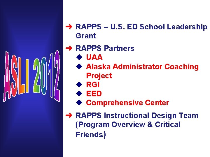 ➜ RAPPS – U. S. ED School Leadership Grant ➜ RAPPS Partners u UAA