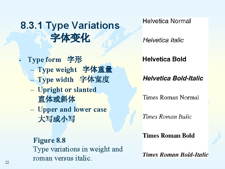 8. 3. 1 Type Variations 字体变化 • 22 Type form 字形 – Type weight