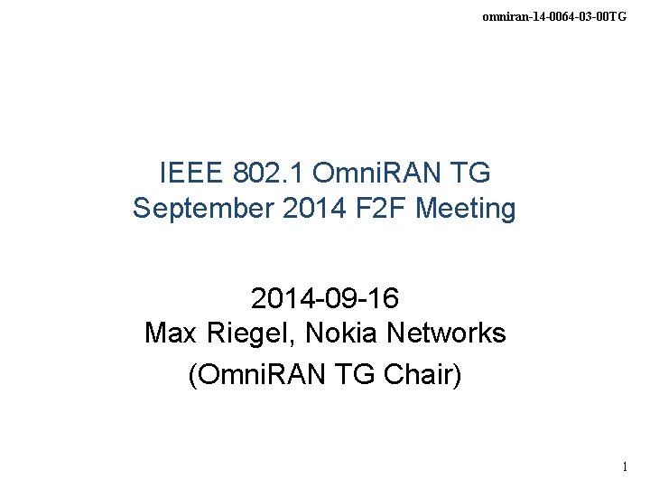 omniran-14 -0064 -03 -00 TG IEEE 802. 1 Omni. RAN TG September 2014 F