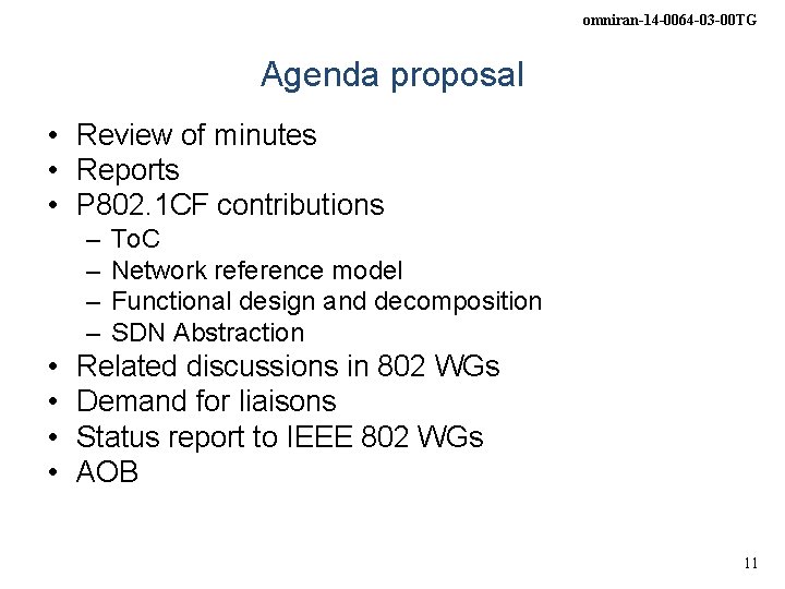 omniran-14 -0064 -03 -00 TG Agenda proposal • Review of minutes • Reports •