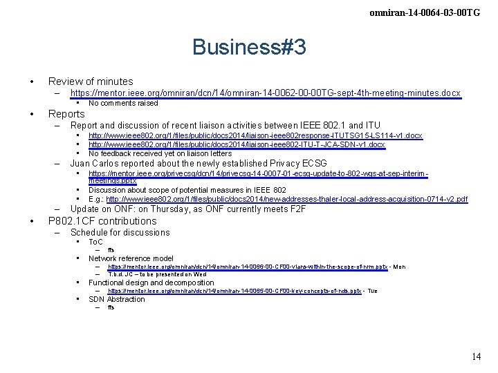 omniran-14 -0064 -03 -00 TG Business#3 • Review of minutes – https: //mentor. ieee.