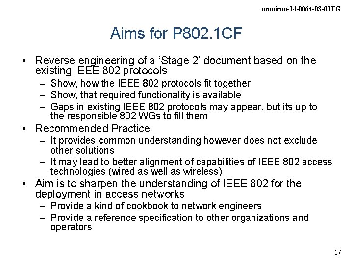 omniran-14 -0064 -03 -00 TG Aims for P 802. 1 CF • Reverse engineering