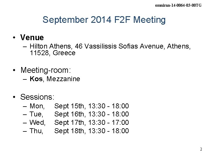 omniran-14 -0064 -03 -00 TG September 2014 F 2 F Meeting • Venue –