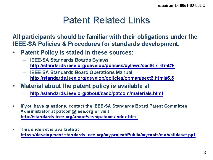 omniran-14 -0064 -03 -00 TG Patent Related Links All participants should be familiar with