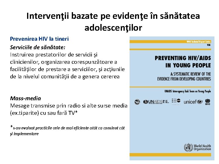 Intervenţii bazate pe evidenţe în sănătatea adolescenţilor Prevenirea HIV la tineri Serviciile de sănătate: