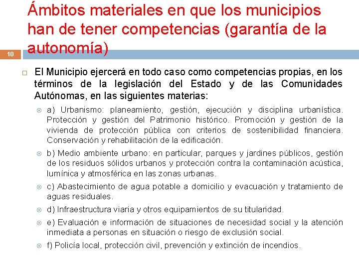 Ámbitos materiales en que los municipios han de tener competencias (garantía de la autonomía)