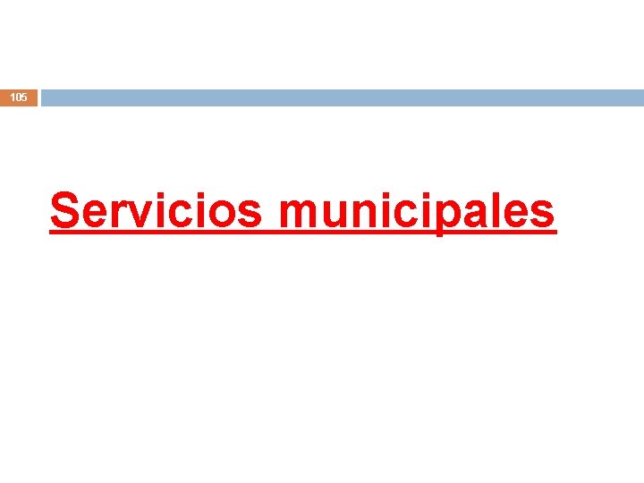 105 Servicios municipales 