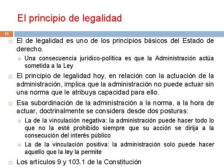 El principio de legalidad 19 El de legalidad es uno de los principios básicos