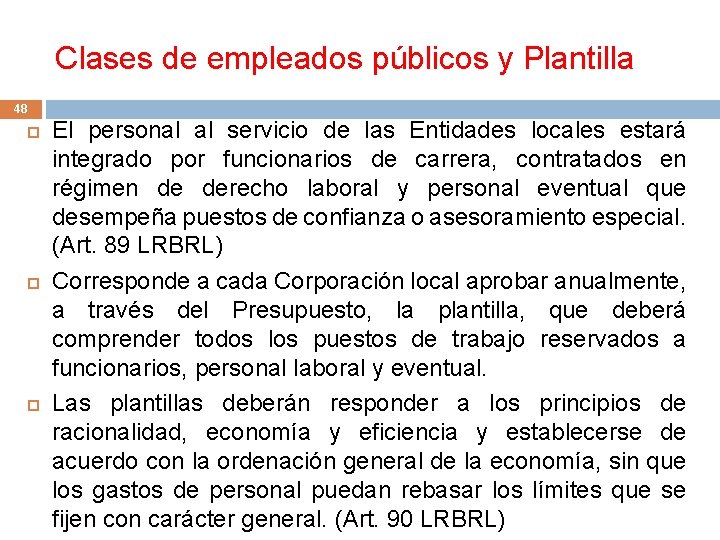 Clases de empleados públicos y Plantilla 48 El personal al servicio de las Entidades