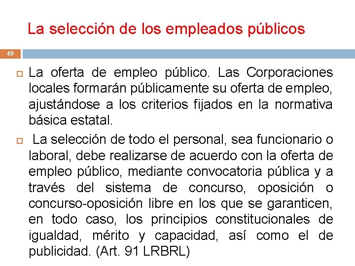 La selección de los empleados públicos 49 La oferta de empleo público. Las Corporaciones