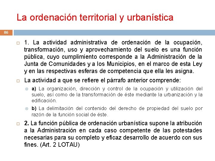 La ordenación territorial y urbanística 86 1. La actividad administrativa de ordenación de la