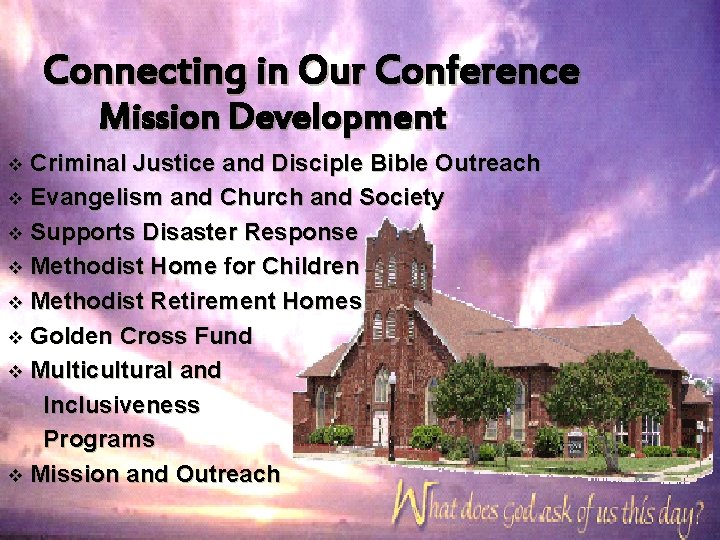 Connecting in Our Conference Mission Development Criminal Justice and Disciple Bible Outreach v Evangelism