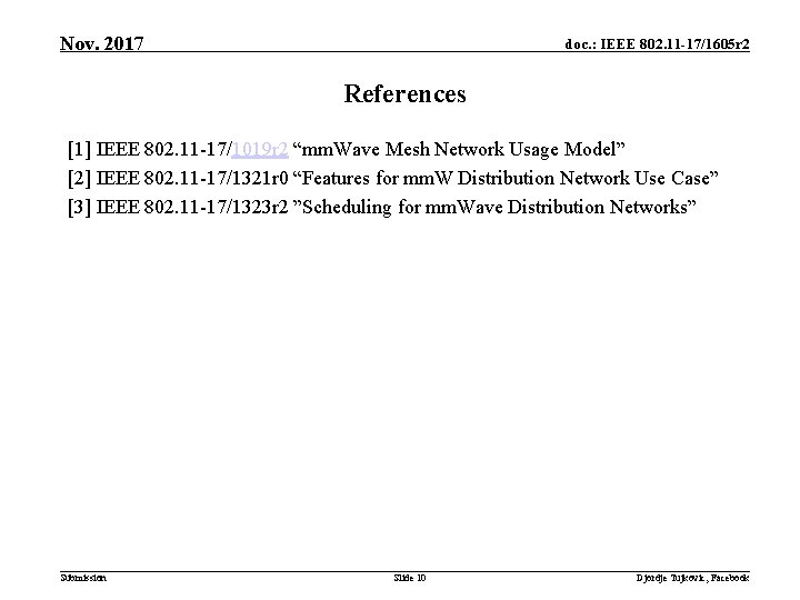 Nov. 2017 doc. : IEEE 802. 11 -17/1605 r 2 References [1] IEEE 802.