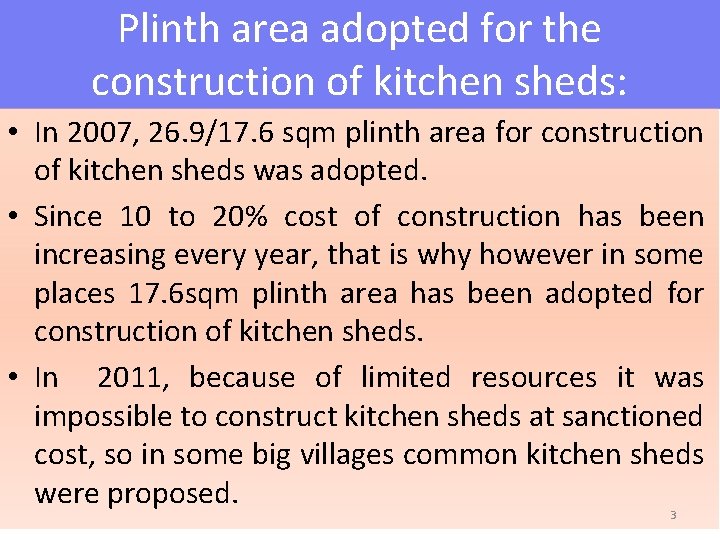 Plinth area adopted for the construction of kitchen sheds: • In 2007, 26. 9/17.