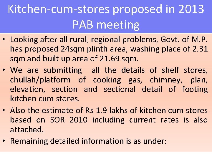 Kitchen-cum-stores proposed in 2013 PAB meeting • Looking after all rural, regional problems, Govt.