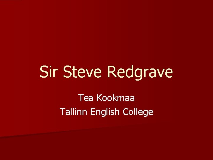 Sir Steve Redgrave Tea Kookmaa Tallinn English College 