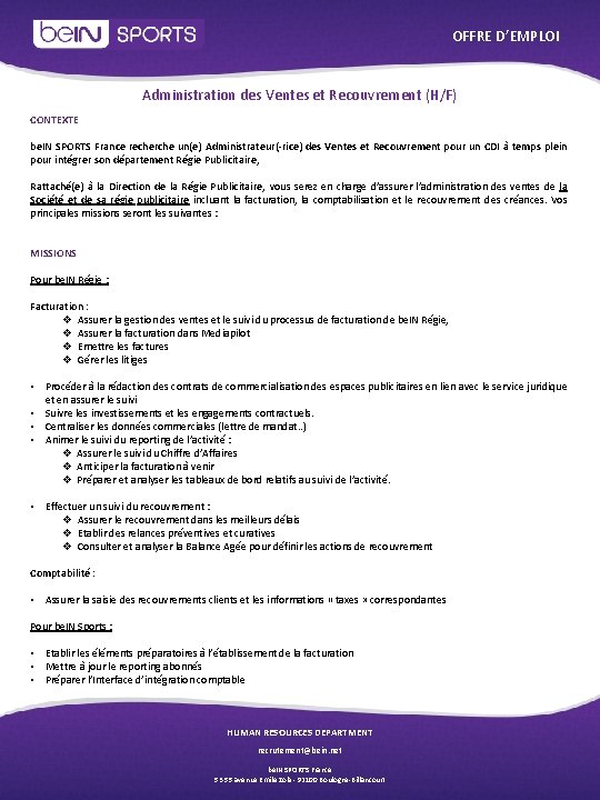 OFFRE D’EMPLOI Administration des Ventes et Recouvrement (H/F) CONTEXTE be. IN SPORTS France recherche