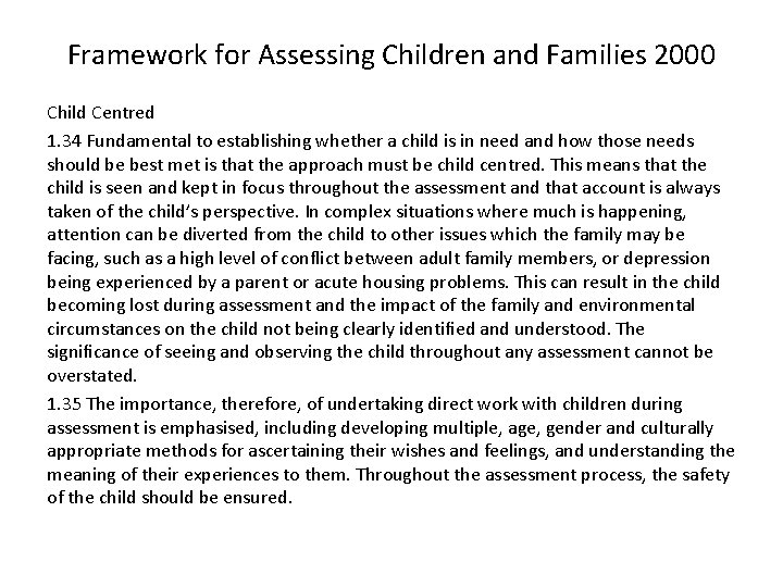 Framework for Assessing Children and Families 2000 Child Centred 1. 34 Fundamental to establishing