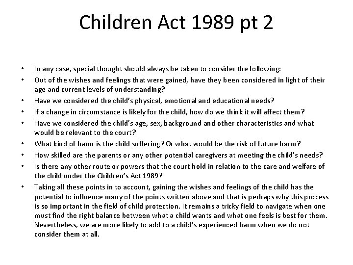 Children Act 1989 pt 2 • • • In any case, special thought should