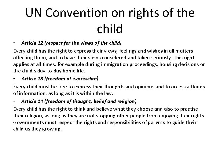 UN Convention on rights of the child • Article 12 (respect for the views