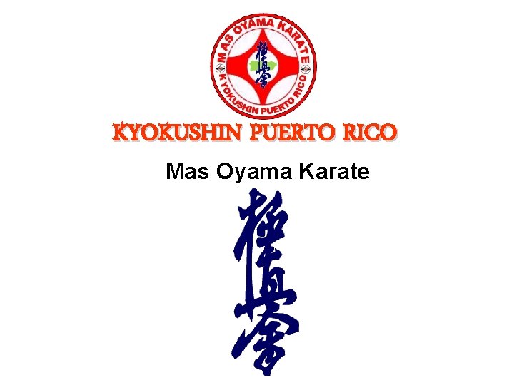 KYOKUSHIN PUERTO RICO Mas Oyama Karate 