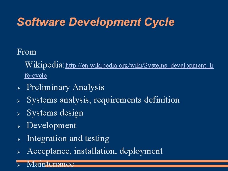 Software Development Cycle From Wikipedia: http: //en. wikipedia. org/wiki/Systems_development_li fe-cycle Preliminary Analysis Systems analysis,