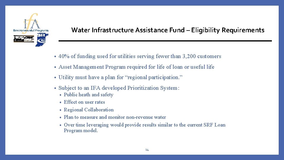 Water Infrastructure Assistance Fund – Eligibility Requirements • 40% of funding used for utilities