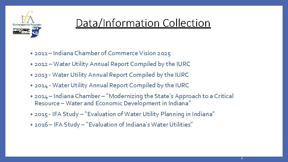 Data/Information Collection • 2011 – Indiana Chamber of Commerce Vision 2025 • 2012 –