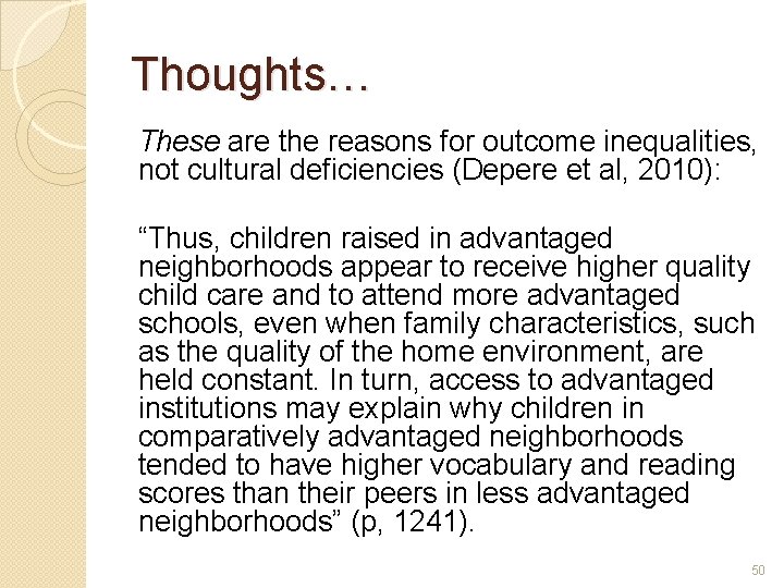 Thoughts… These are the reasons for outcome inequalities, not cultural deficiencies (Depere et al,