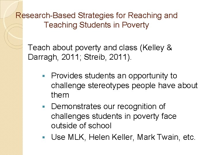 Research-Based Strategies for Reaching and Teaching Students in Poverty Teach about poverty and class