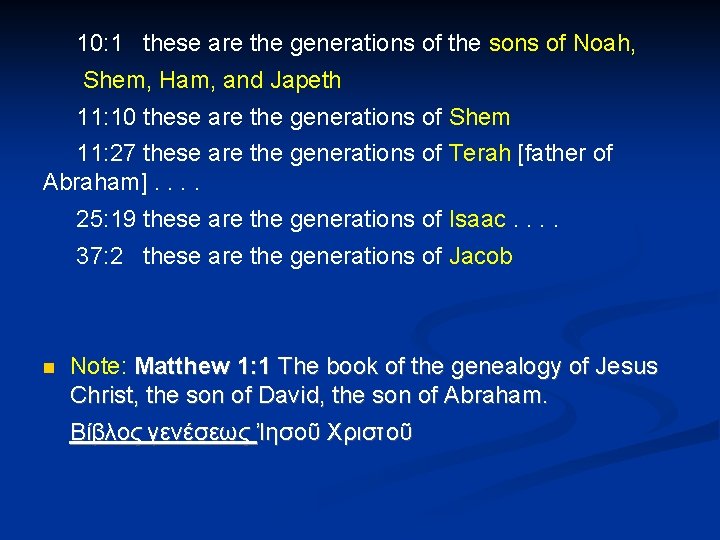 10: 1 these are the generations of the sons of Noah, Shem, Ham, and
