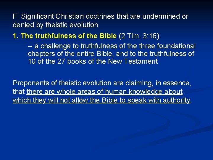 F. Significant Christian doctrines that are undermined or denied by theistic evolution 1. The