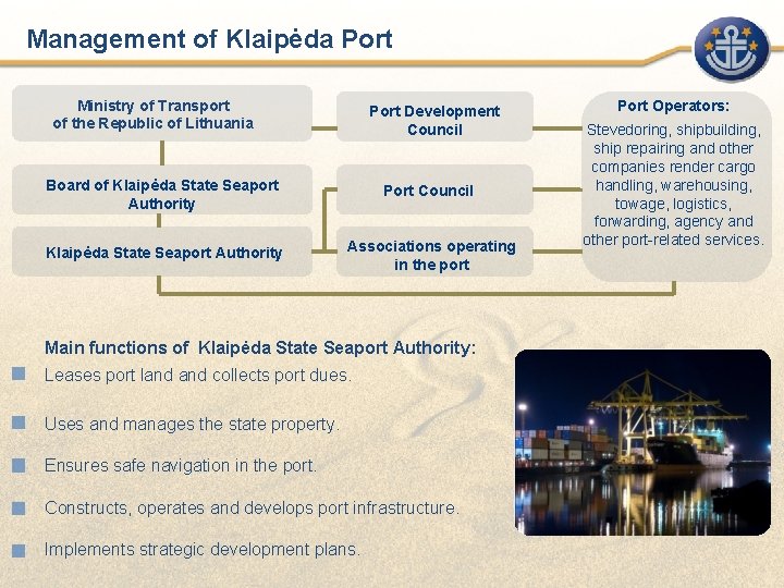 Management of Klaipėda Port Ministry of Transport of the Republic of Lithuania Port Development
