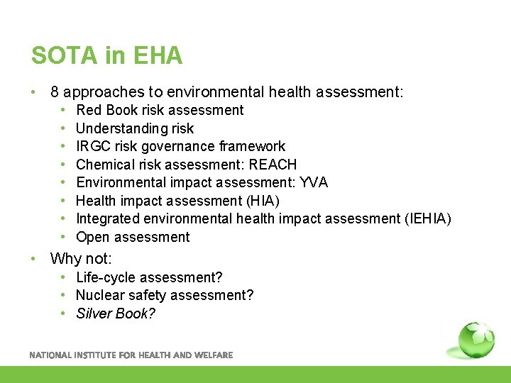 SOTA in EHA • 8 approaches to environmental health assessment: • • Red Book
