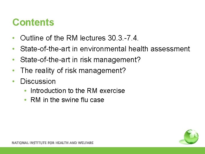 Contents • • • Outline of the RM lectures 30. 3. -7. 4. State-of-the-art