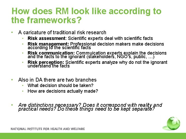 How does RM look like according to the frameworks? • A caricature of traditional