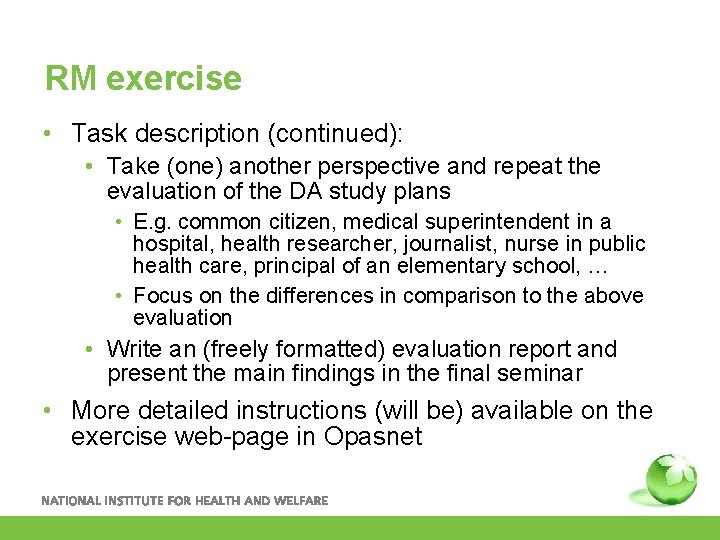 RM exercise • Task description (continued): • Take (one) another perspective and repeat the