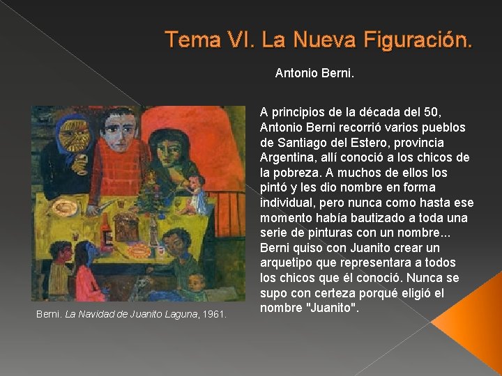 Tema VI. La Nueva Figuración. Antonio Berni. La Navidad de Juanito Laguna, 1961. A